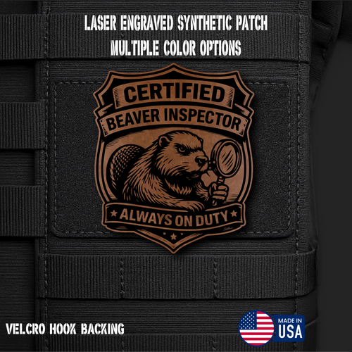Certified Beaver Inspector Funny Morale Patch | Made in USA | VELCRO® Brand Hook Backing