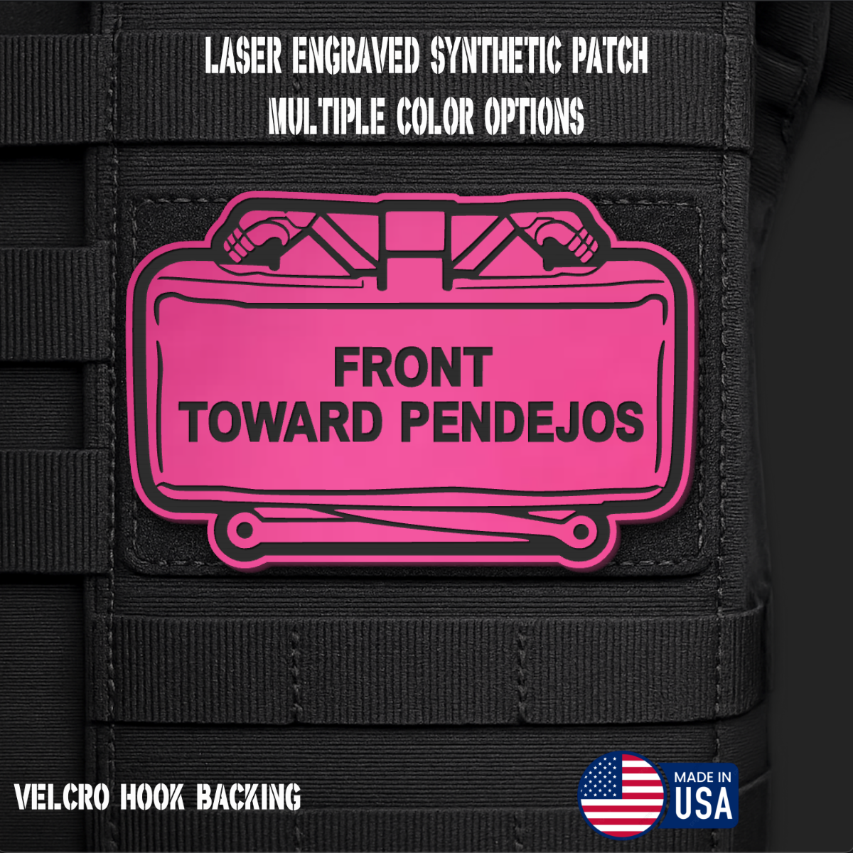 Front Toward Pendejos Funny Morale Patch | Made in USA | VELCRO® Brand Hook Backing