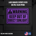 Warning Keep Out of Direct Sunlight Funny Morale Patch | Made in USA | VELCRO® Brand Hook Backing