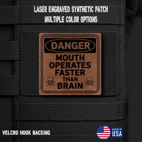 Danger Mouth Operates Faster than Brain Funny Morale Patch | Made in USA | VELCRO® Brand Hook Backing