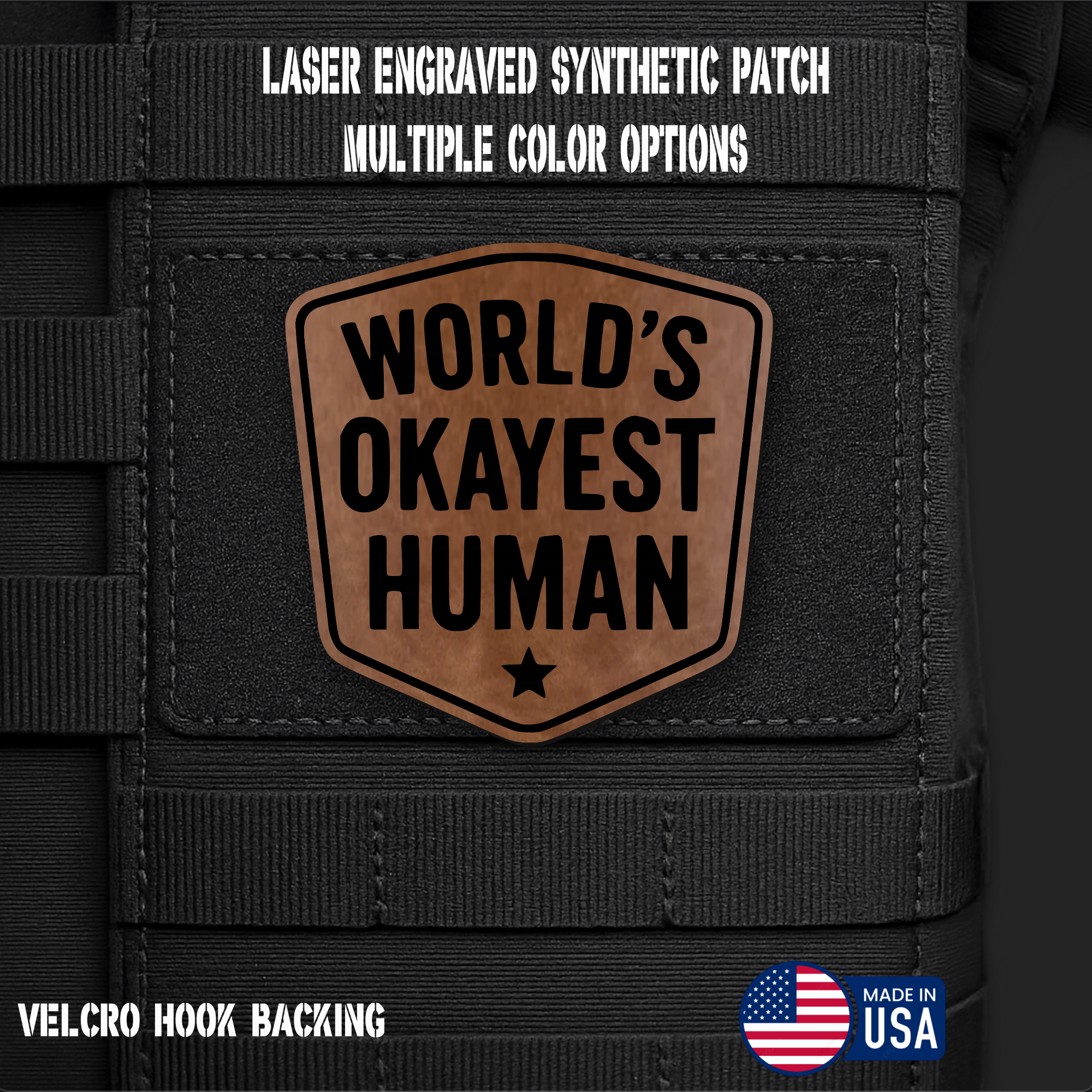 World's Okayest Human Funny Morale Patch | Made in USA | VELCRO® Brand Hook Backing