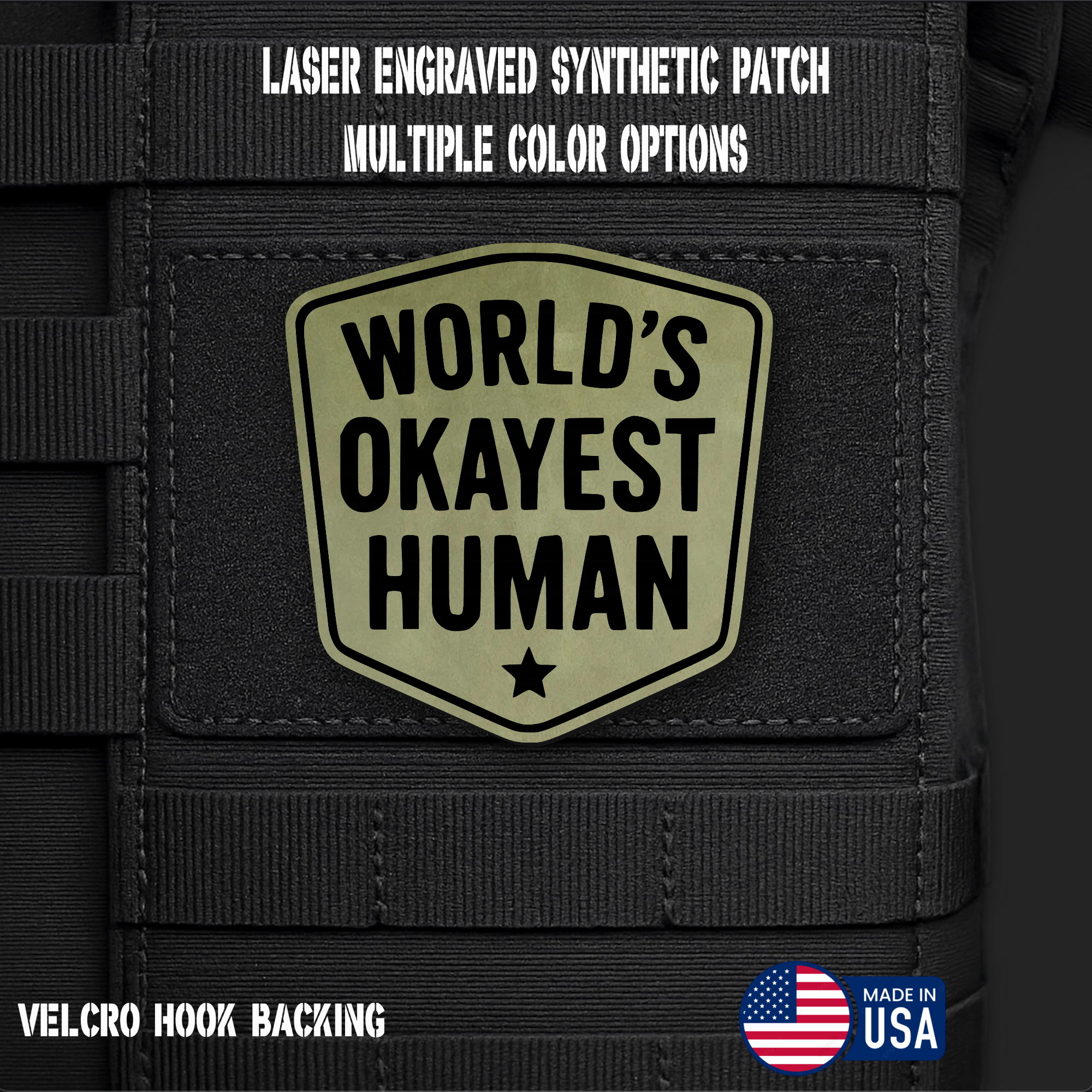 World's Okayest Human Funny Morale Patch | Made in USA | VELCRO® Brand Hook Backing